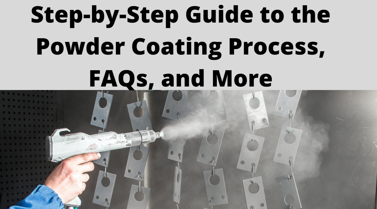 Step-by-Step Guide To Powder Coating Process, FAQs, And More