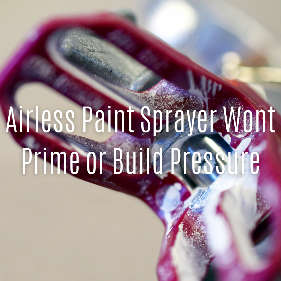 Airless Paint Sprayer Wont Prime Pittsburgh Spray Equipment