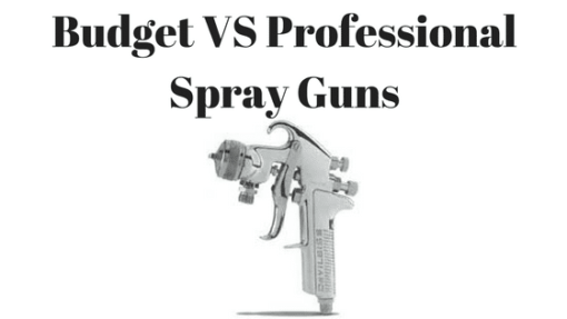 Low Cost (budget) vs Professional Paint Spray Guns A Complete Guide (With Video)