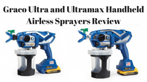 Graco Ultra & Ultramax Handheld Airless Sprayers Review and Overview (with video)
