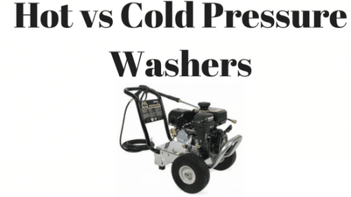 Hot vs Cold Pressure Washers