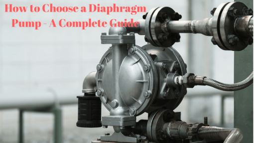 How to Choose a Diaphragm Pump – A Complete Guide