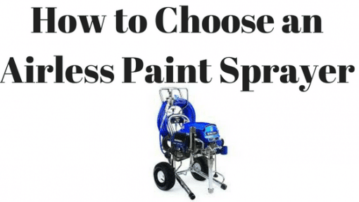 How to choose an Airless Paint Sprayer – Complete Guide (with video)