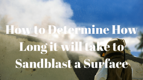 How to Determine How Long it will Take to Sandblast a Surface