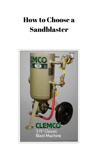 How to Choose a Sandblaster for any Project