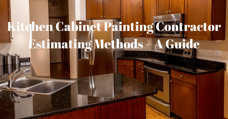 Kitchen Cabinet Painting Contractor Estimating Methods – A Guide