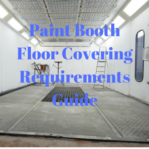 Paint Booth Floor Covering Requirements
