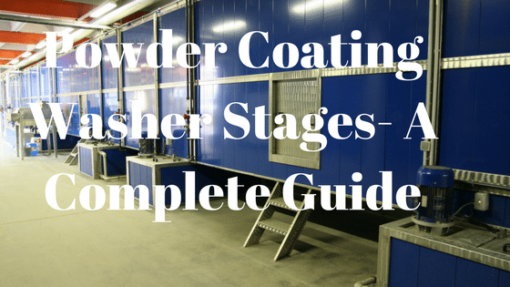 Powder Coating Washer Stages – A Complete Guide