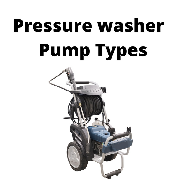Pressure Washer Pump Types and Features