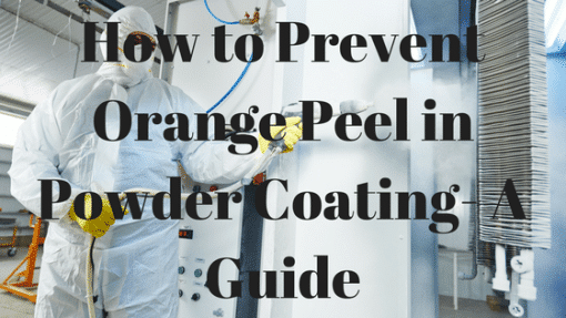 How to Prevent Orange Peel in Powder Coating – A Guide