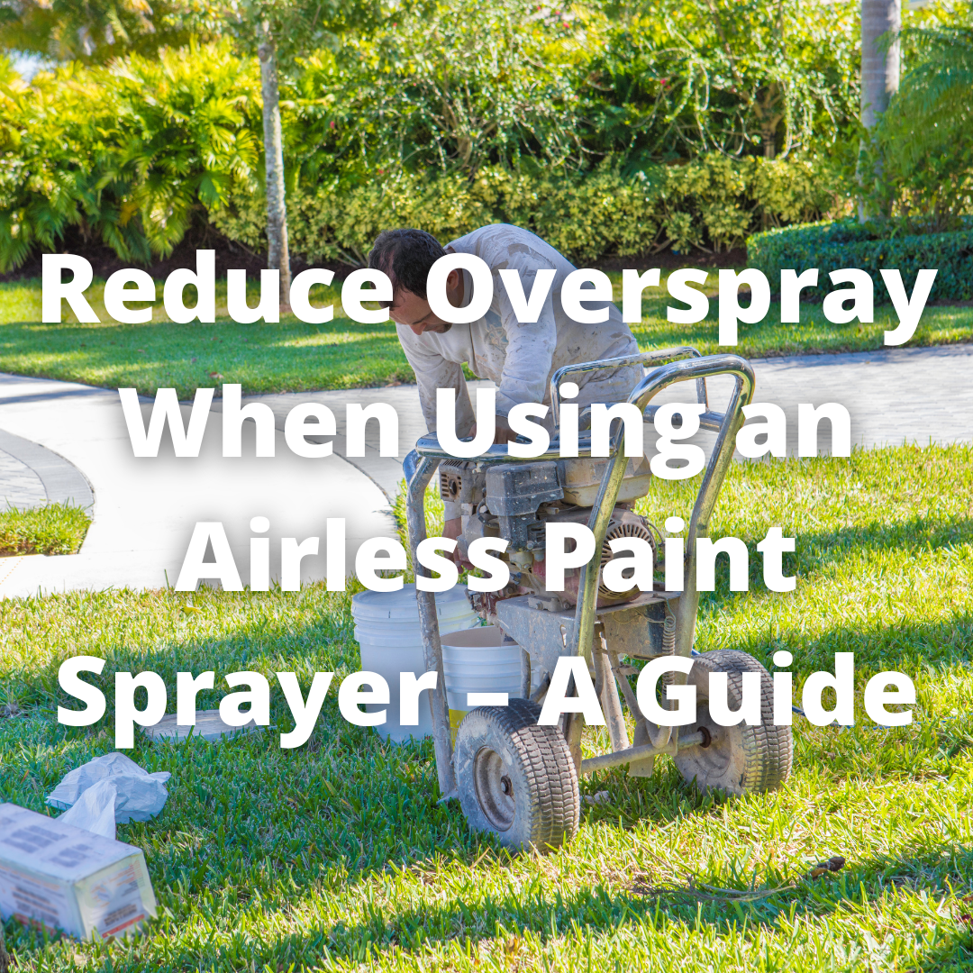 Airless sprayer best sale overspray