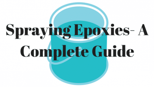 Spraying Epoxies – A Complete Guide