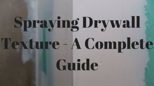 Texture Spraying – A Complete Guide (Includes Video)