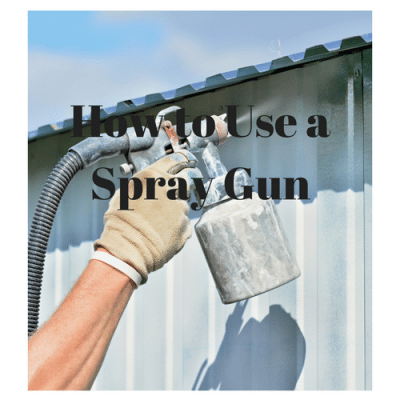 How to Use a Paint Spray Gun – A Complete Guide