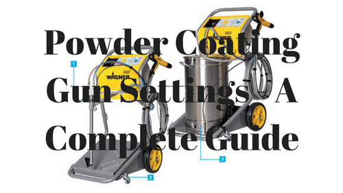 Powder Coating: The Complete Guide: Powder Coating Guns