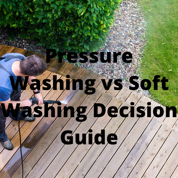 Pressure Washing vs Soft Washing Surfaces – Decision Guide