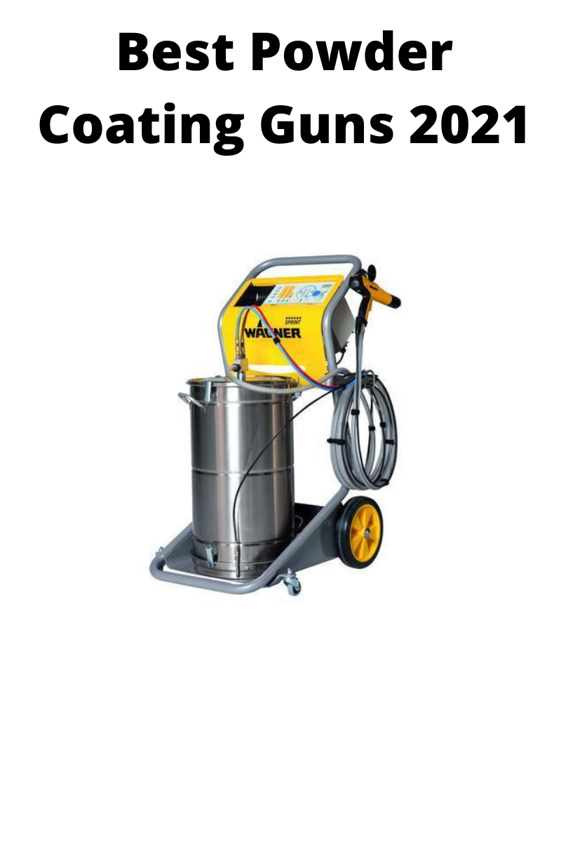 Best Powder Coating Guns 2022 Guide