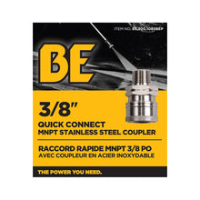 Load image into Gallery viewer, BE 3/8" Quick Connect Coupler, 3/8" MNPT, Stainless Steel, Boxed - 85.300.108SBEP - image 3