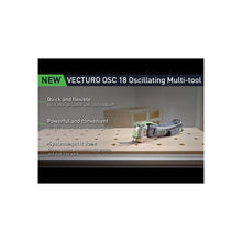 Load image into Gallery viewer, Festool 576590 VECTURO Cordless Oscillator OSC 18 HPC 4.0 EI-Set w/ Accessories and 4.0Ah Kit